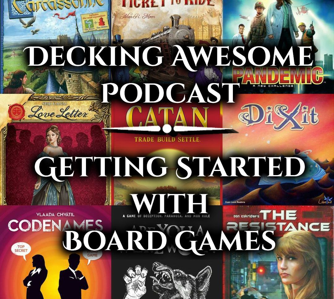 Decking Awesome Podcast getting started with board games