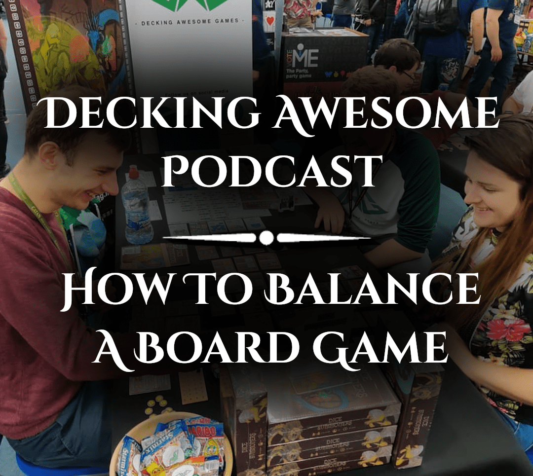 Decking Awesome Podcast how to balance a board game