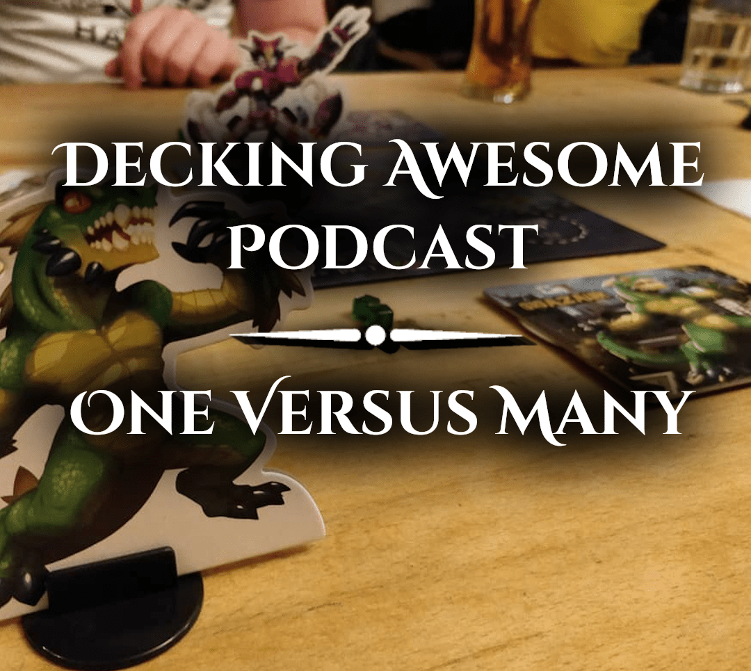 Decking Awesome Podcast One versus Many