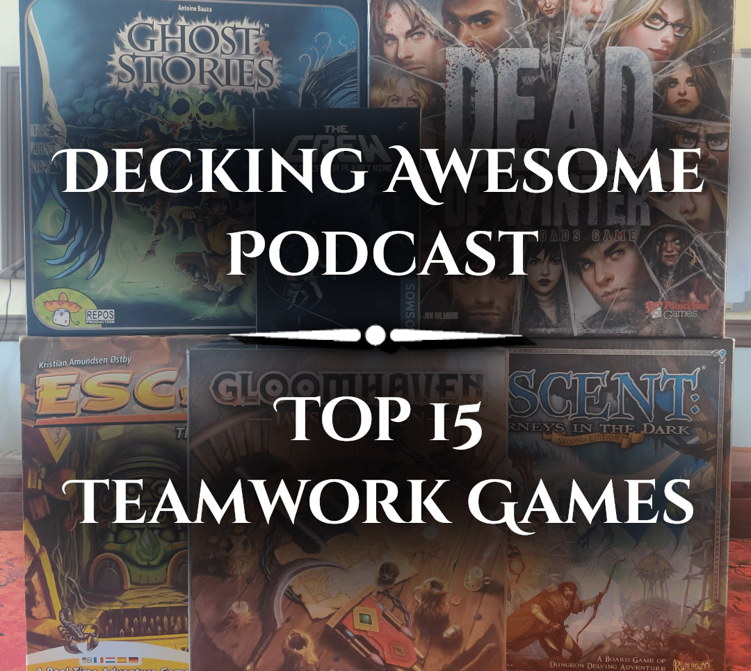 Decking Awesome Podcast Top 15 Teamwork Games